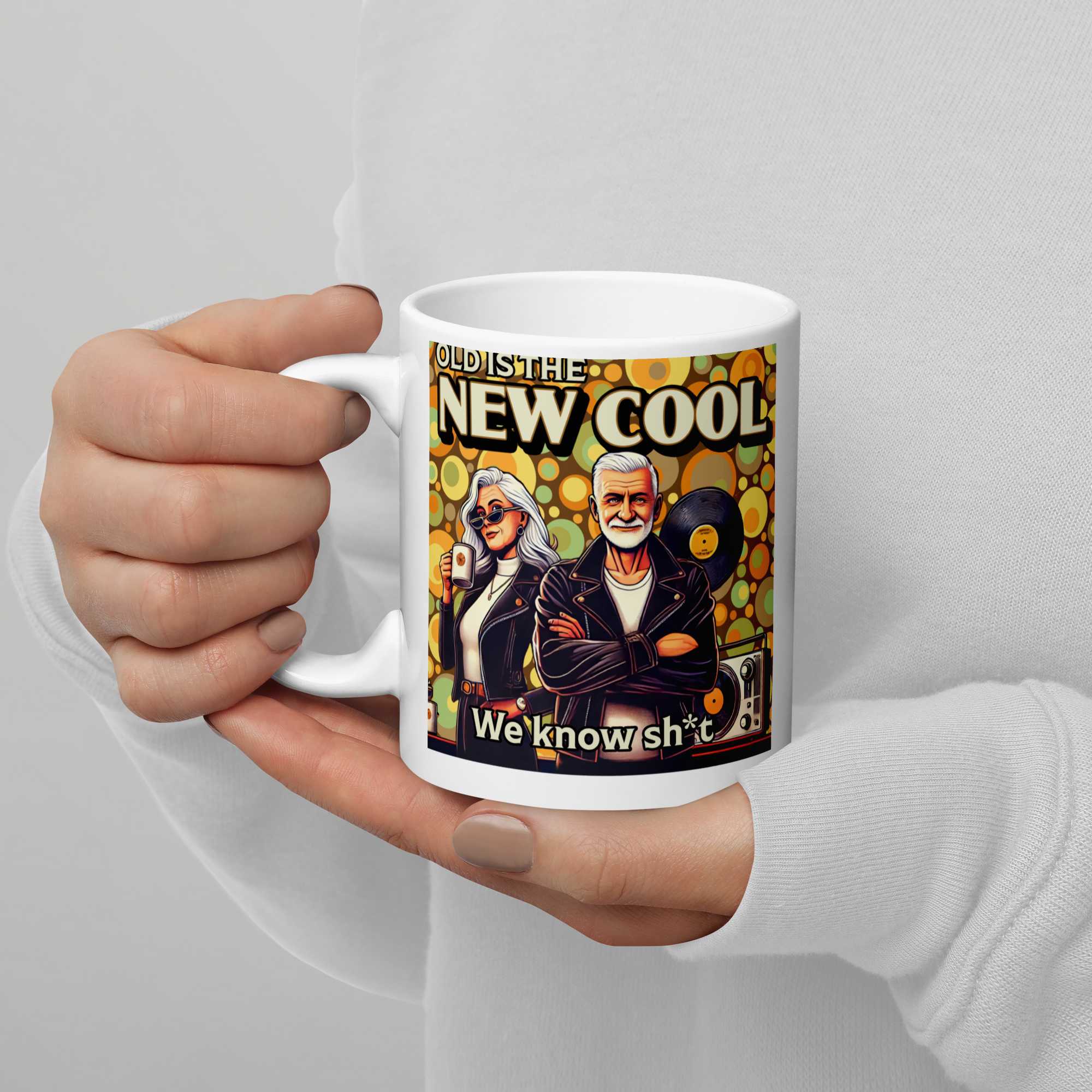 White glossy mug 9161449_1320 9 $ Specialty item Specialty Items Old is The New Cool Old is The New Cool