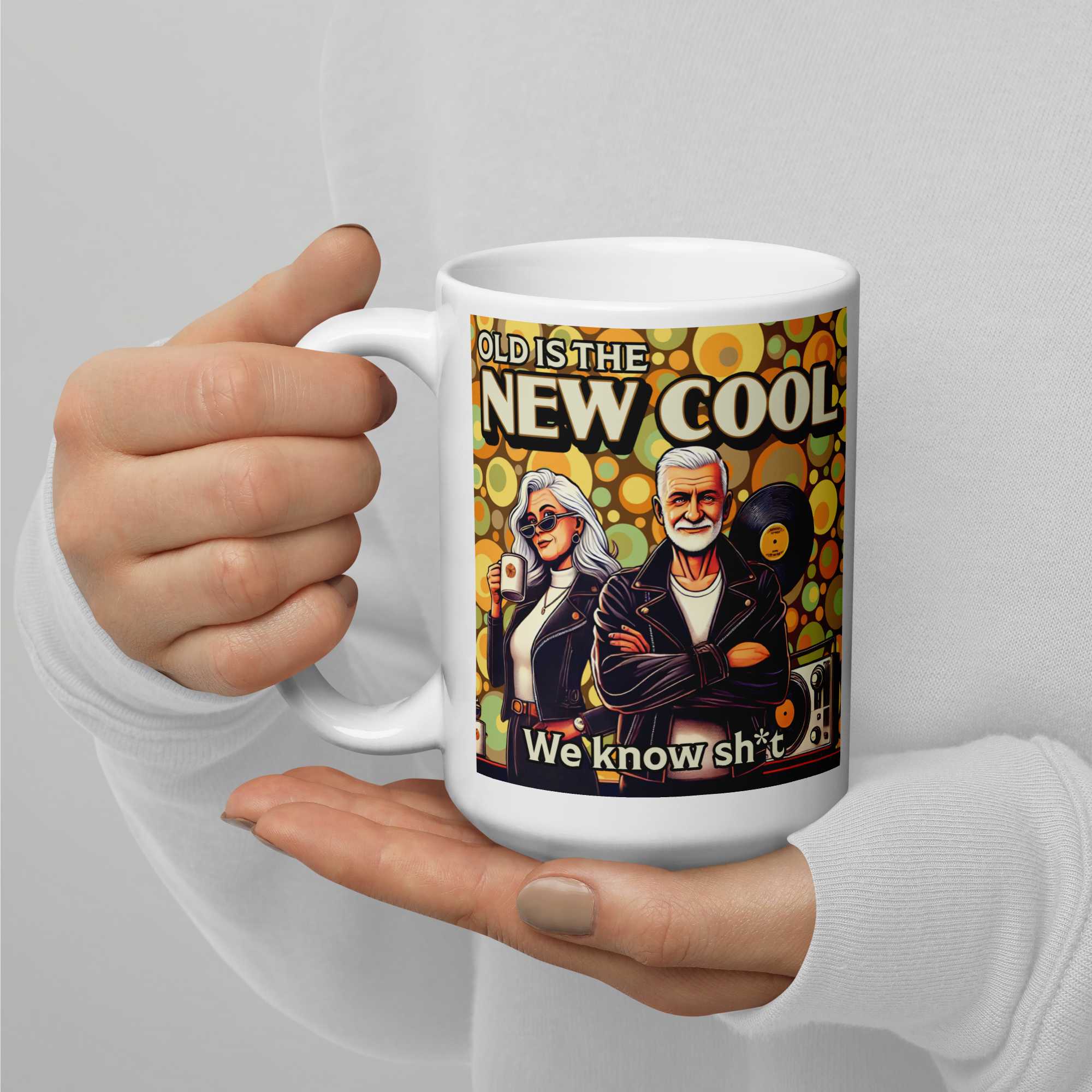 White glossy mug 9161449_1320 9 $ Specialty item Specialty Items Old is The New Cool Old is The New Cool